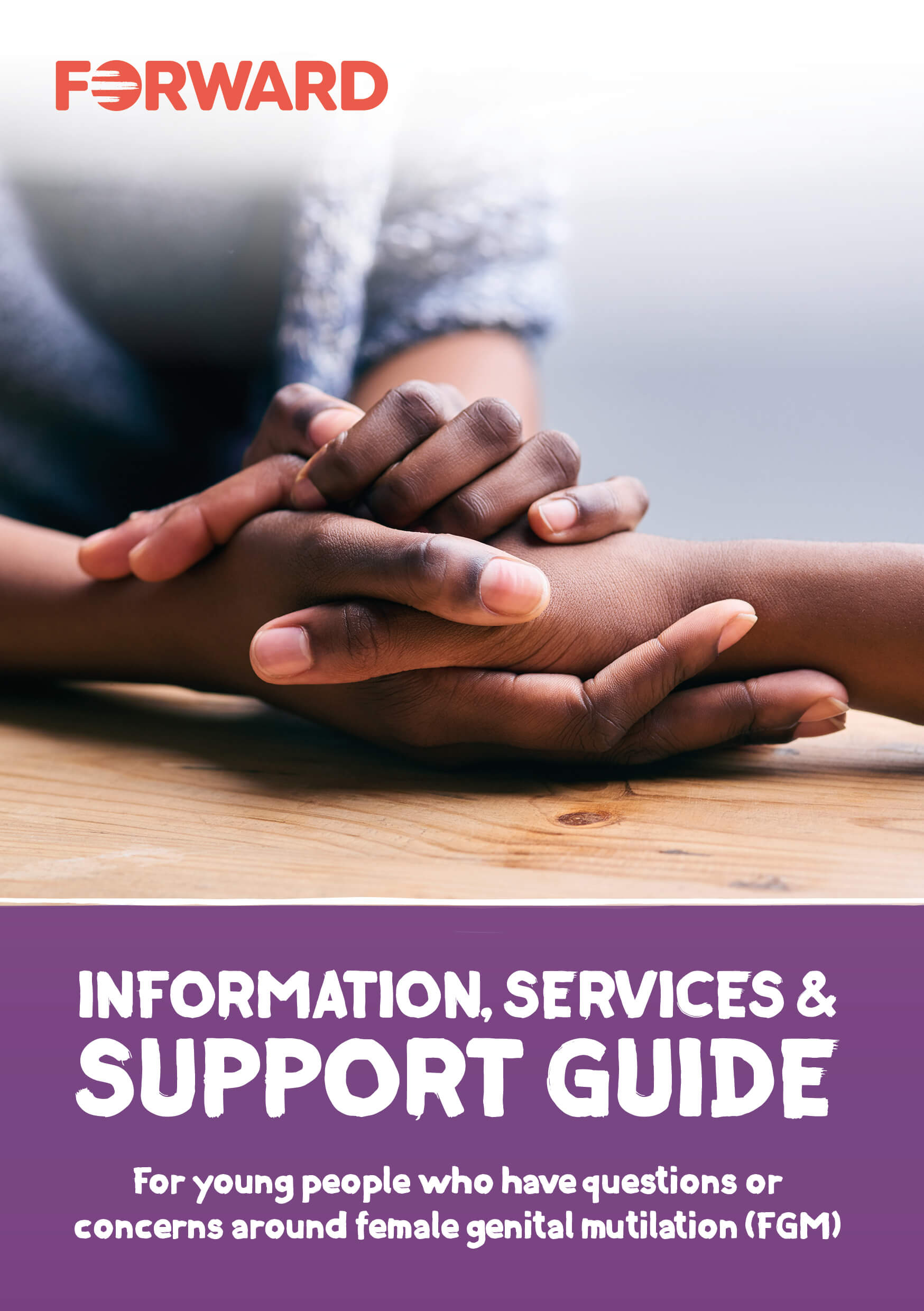 Information, Services and Support Guide: For young people who have questions or concerns around female genital mutilation (FGM)